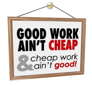 Good-Work-Ain-t-Cheap